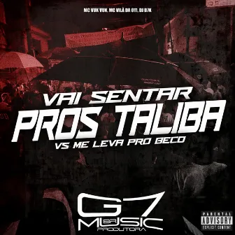 Vai Sentar Pros Talibã Vs Me Leva pro Beco by DJ D7K