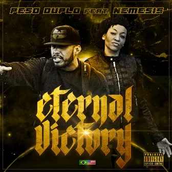 Eternal Victory by Peso Duplo