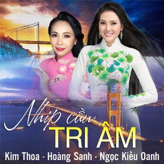 Nhịp Cầu Tri Âm by Hoàng Sanh