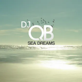 Sea Dreams by Dj Qb