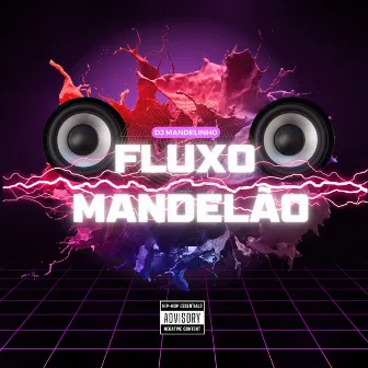 FLUXO MANDELÃO by DJ MANDELINHO