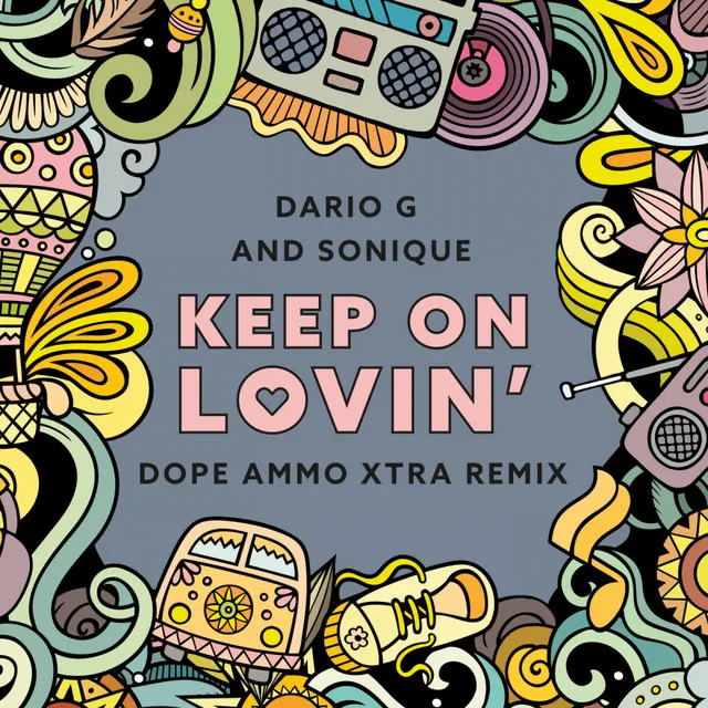 Keep On Lovin - Dope Ammo Xtra Remix