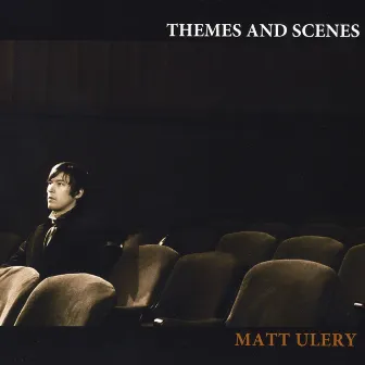 Themes and Scenes by Matt Ulery