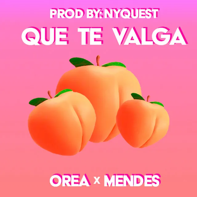 Que Te Valga