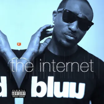 The Internet by Bluu Suede