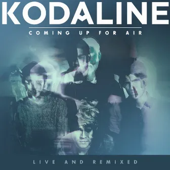 Coming Up For Air (Live and Remixed) by Kodaline