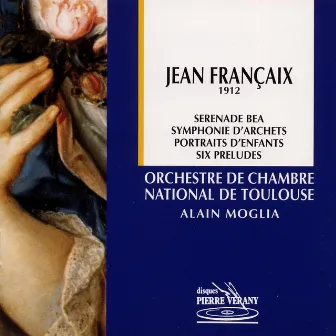 Françaix : Symphonie d'archets - Portraits d'enfants by Orchestre de Chambre National de Toulouse