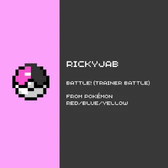 Battle! (Trainer Battle) From Pokémon Red/Blue/Yellow by RickyJab