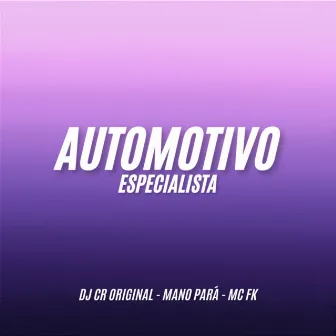 Automotivo Especialista by Mano Pará