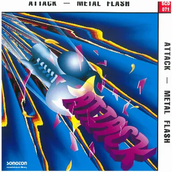 Attack - Metal Flash by Wesley Plass