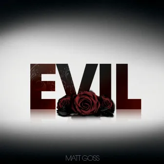 Evil by Matt Goss