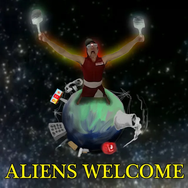 Aliens Welcome