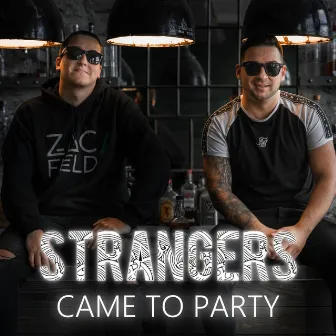 Came to Party by Strangers