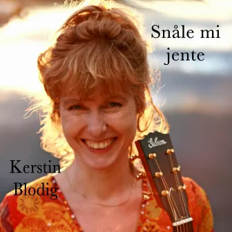 Snåle mi jente by Kerstin Blodig