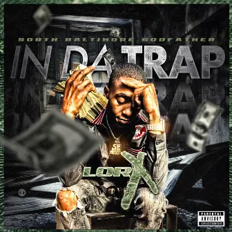 In Da Trap by Lor X