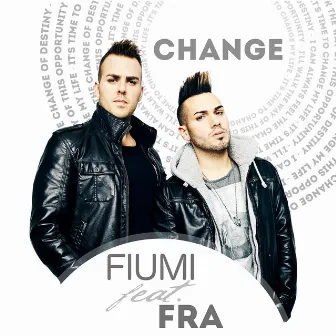 Change (feat. FRA) by Fiumi