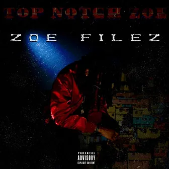 Zoe Filez by Top Notch Zoe