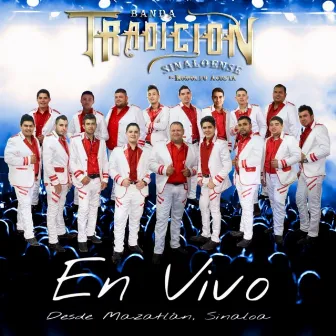 En Vivo Desde Mazatlán, Sinaloa by Banda Tradicion Sinaloense