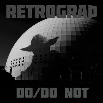 Do/Do not by Retrograth