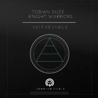 Isithesihle (Original Mix) by Knight Warriors