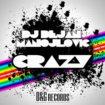 Crazy by Dj Dejan Manojlovic