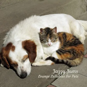 Jazzy Jams: Lounge Lullabies for Pets by Winter Jazz Cafe Lounge