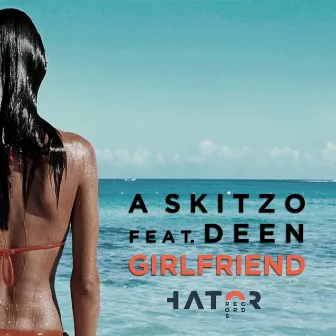 Girlfriend by A Skitzo