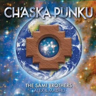 CH'ASKA PUNKU by Madhu Anziani