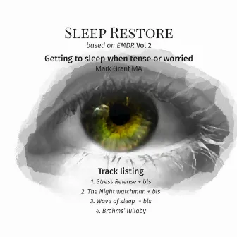 Sleep Restore Based on EMDR, Vol. 2 (Getting to Sleep When Tense or Worried) by Mark Grant