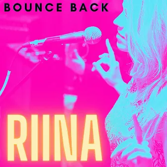 Bounce Back by RIINA