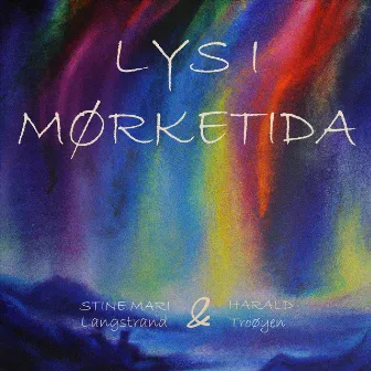 Lys i mørketida by Stine Mari Langstrand