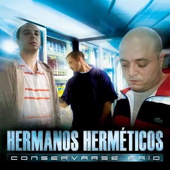 Conservarse Frío by Hermanos Herméticos