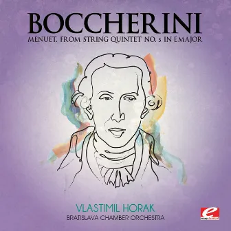 Boccherini: Menuet, from String Quintet No. 5 in E Major (Digitally Remastered) by Unknown Artist