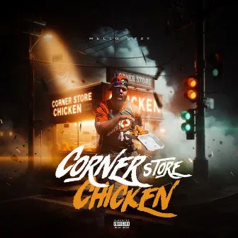 Corner Store Chicken by Mello Ozzy