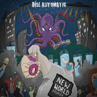 New World Disorder (Guilty Until Vaxxed) by Disl Automatic