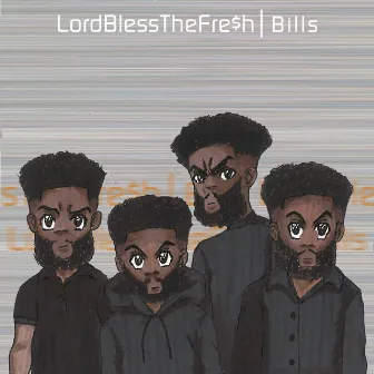 Bills by LordBlessTheFre$h