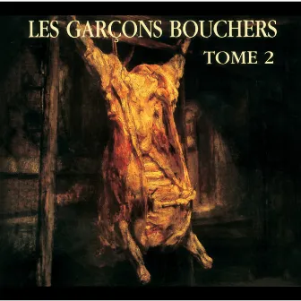 Tome 2 by Les Garçons Bouchers