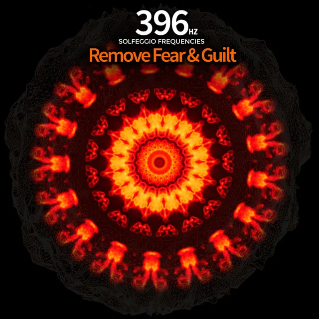 396 Hz - Remove Fear & Guilt Solfeggio Frequencies