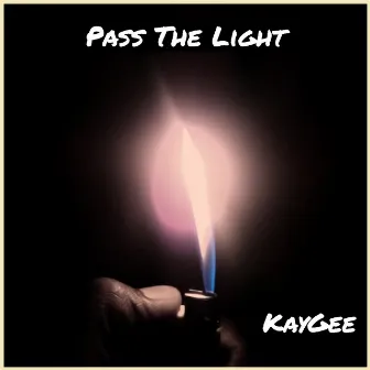 Pass the Light by KayGee