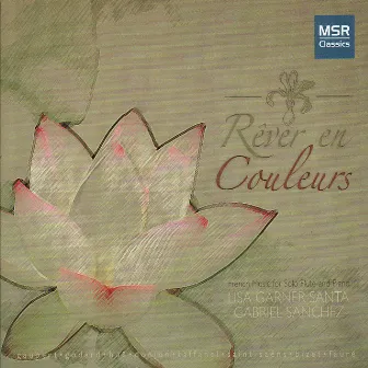 Rêver en Couleurs: French Music for Solo Flute and Piano by Lisa Garner Santa