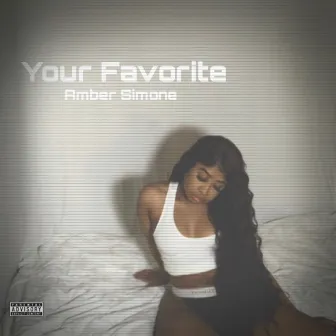 Your Favorite by Amber Simone