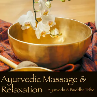 Ayurvedic Massage & Relaxation – Zen Music for Wellness Center and Yoga Space by Buddha Tribe