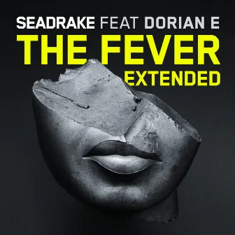 The Fever (Extended) by SEADRAKE