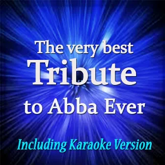 The Very Best Tribute to Abba Ever (Including Karaoke Version) by Patrizia Bortolotti