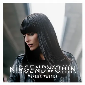 Nirgendwohin by Verena Wagner