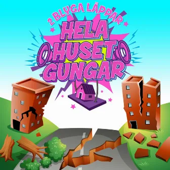 Hela huset gungar by 2 Blyga Läppar