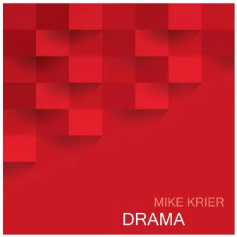 Drama by Mike Krier