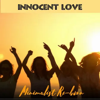 Innocent Love by Minimalist Re-born