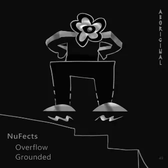 Overflow / Grounded by NuFects