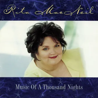 Music Of A Thousand Nights by Rita MacNeil